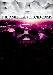 The american opioid crisis cover image
