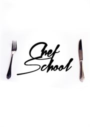 Chef School - Season 2 : Chef School cover image