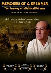 Memorias de un soñador: la historia de un prisionero politico : basado en la vida de Félix Mora cover image