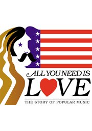 All you need is love : the story of popular music. Season 1 cover image