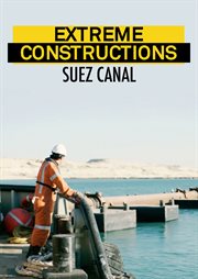 Suez canal : Extreme Constructions cover image