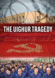 China : The Uighur Tragedy cover image