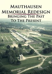 Mauthausen Memorial redesign : bringing the past to the present cover image