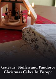 Gateaus, stollen and pandoro: christmas cakes in europe cover image