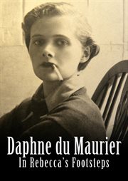 Daphné du maurier: in rebecca's footsteps cover image