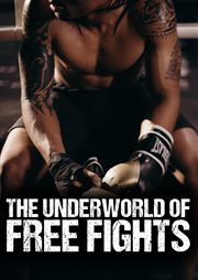 The underworld of free fights cover image