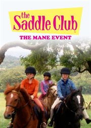 The Mane Event : Saddle Club cover image