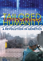 Tailored humanity. A Revolution in Genetics cover image