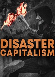 Disaster capitalism cover image