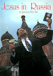 Jesus in Russia : An American Holy War cover image
