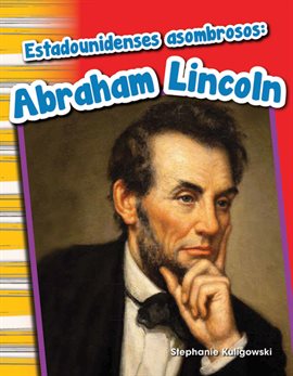 Cover image for Estadounidenses asombrosos: Abraham Lincoln