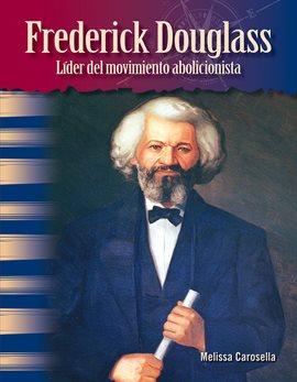 Cover image for Frederick Douglass: Líder del movimiento abolicionista