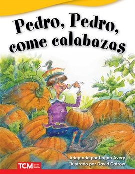 Cover image for Pedro, Pedro, come calabazas (Peter, Peter, Pumpkin Eater)