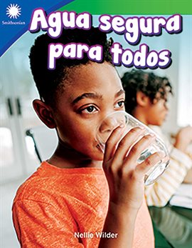 Cover image for Agua segura para todos (Making Water Safe)
