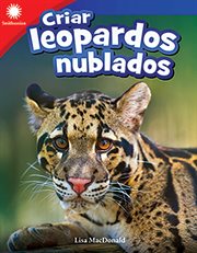 Criar leopardos nublados (raising clouded leopards) cover image