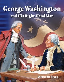 Cover image for George Washington and His Right-Hand Man