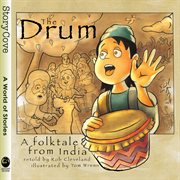 The drum : a folktale from India cover image