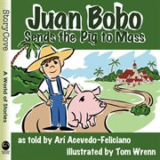 Juan Bobo sends the pig to Mass cover image