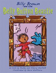Billy Brown and the Belly Button Beastie cover image