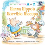 Hanna Hippo's horrible hiccups cover image