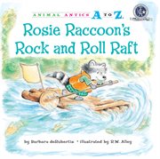 Rosie Raccoon's rock and roll raft cover image