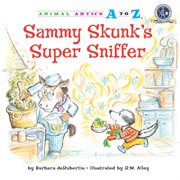 Sammy Skunk's super sniffer cover image