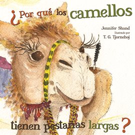 Cover image for Por Qué Los Camellos Tienen Pestañas Largas?