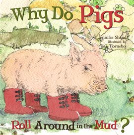 Cover image for Why Do Pigs Roll Around in the Mud?