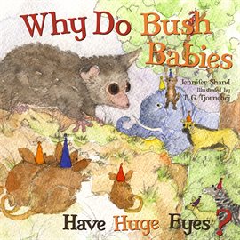 Cover image for Why Do Bush Babies Have Huge Eyes?