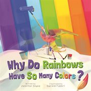 Why do rainbows have so many colors? cover image