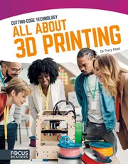 Cutting-edge technology. All about 3D printing cover image
