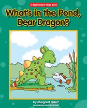 What's in the pond, dear dragon? cover image