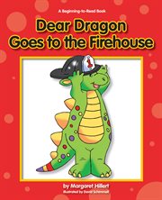 Dear dragon goes to the firehouse cover image