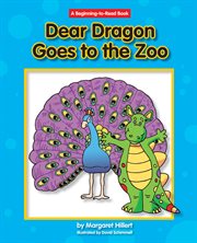 Dear dragon goes to the zoo cover image