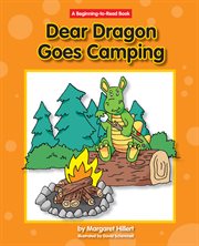Dear dragon goes camping cover image