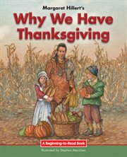 Margaret Hillert's Why we have Thanksgiving cover image