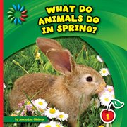 What do animals do in spring? cover image