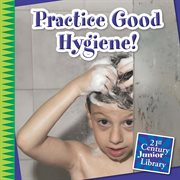 Practice good hygiene! cover image