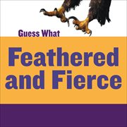 Feathered and fierce cover image