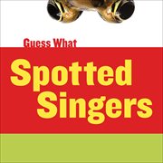 Spotted singers cover image