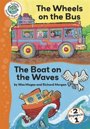 The wheels on the bus ; : and, the boat on the waves cover image