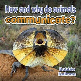 Cover image for How And Why Do Animals Communicate?