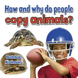 Cover image for How And Why Do People Copy Animals?