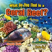 What do you find in a coral reef? cover image