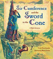 Sir Cumference and the sword in the cone cover image