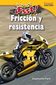 Łfsst! fricci̤n y resistencia. (Drag! Friction and Resistance) (Spanish Version) cover image