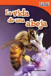La vida de una abeja. (A Bee's Life) (Spanish Version) cover image