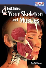 Look inside : your skeleton and muscles cover image