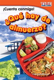 Łcuenta conmigo! Μqǔ hay de almuerzo?. (Count Me In! What's For Lunch?) (Spanish Version) cover image