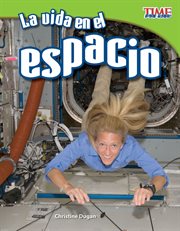 La vida en el espacio. (Living in Space) (Spanish Version) cover image